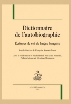 Dictionnaire de l’Autobiographie. ÉCRITURE DE SOI DE LANGUE FRANÇAISE. - A S I H V I F