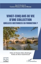 VINGT CINQ ANS DE VIE D'UNE COLLECTION  Quelle (s) histoire (s) en formation ? - A S I H V I F